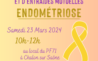 23 mars 2024 : Endométriose : groupe d’échanges et d’entraides mutuelles  // Chalon-sur-Saône